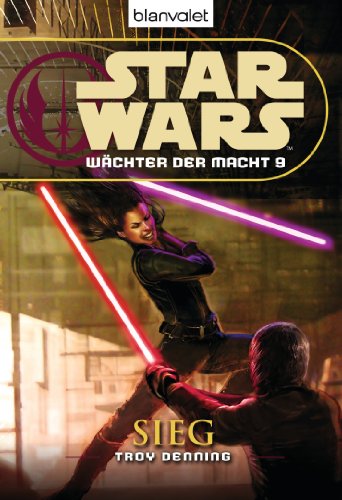Star Wars™ Wächter der Macht 9: Sieg (Die Wächter-der-Macht-Reihe, Band 9)