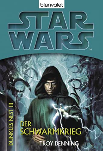 Star Wars™: Dunkles Nest 3: Der Schwarmkrieg (Die Dunkles-Nest-Trilogie, Band 3)