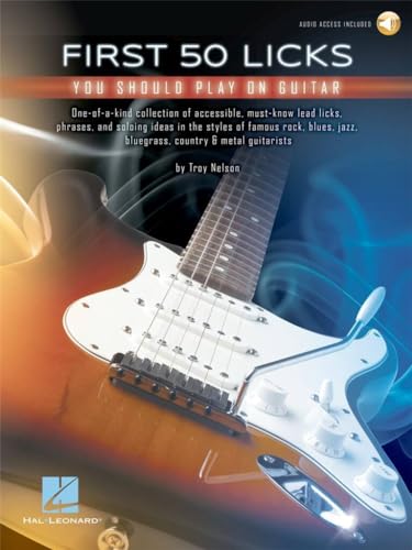 First 50 Licks You Should Play on Guitar First 50 Licks You Should Play on Guitar