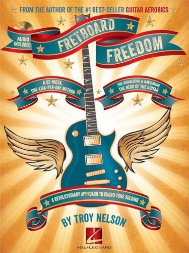 Fretboard Freedom: Noten, CD, Lehrmaterial für Gitarre: A 52-Week, One-Lick-Per-Day Method Fretboard Freedom: Noten, CD, Lehrmaterial für Gitarre: A 52-Week, One-Lick-Per-Day Method
