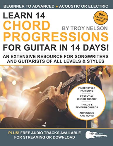 Learn 14 Chord Progressions for Guitar in 14 Days: Extensive Resource for Songwriters and Guitarists of All Levels (Play Music in 14 Days, Band 3) von Independently Published