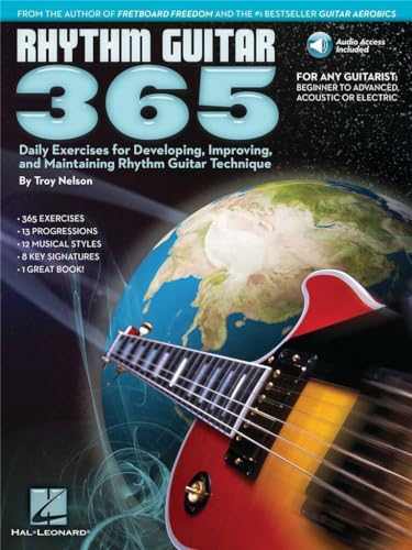 Rhythm Guitar 365: Daily Exercises For Developing, Improving And Maintaining Rhythm Guitar Technique