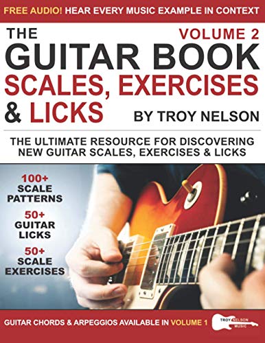 The Guitar Book: Volume 2: The Ultimate Resource for Discovering New Guitar Scales, Exercises, and Licks! The Guitar Book: Volume 2: The Ultimate Resource for Discovering New Guitar Scales, Exercises, and Licks! von Independently Published