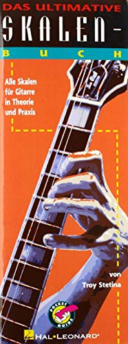 Das Ultimative Skalen-Buch: Alle Skalen fur Gitarre in Theorie Und Praxis (GUITARE) von Hal Leonard