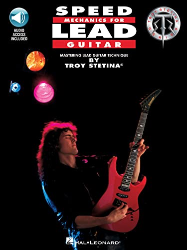 Speed Mechanics for Lead Guitar: Becoming the Best You Can Be!/Book and Cd (Troy Stetina)