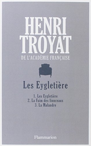 Les Eygletière: 1-LES EYGLETIERE 2- LA FAIM DES LIONCEAUX 3- LA MALANDRE (1) von FLAMMARION