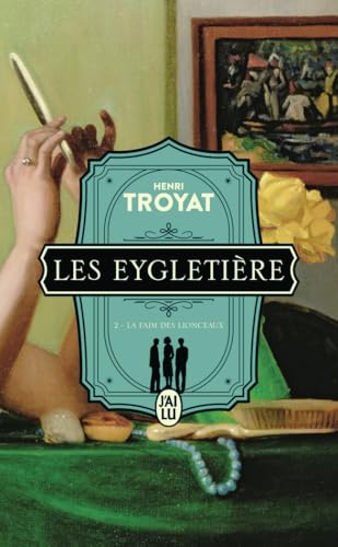 Les Eygletière: La faim des lionceaux (2) von J'AI LU