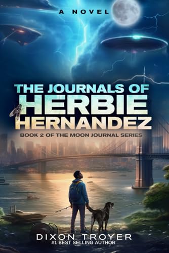 THE JOURNALS OF HERBIE HERNANDEZ: Book 2 of The Moon Journal Series