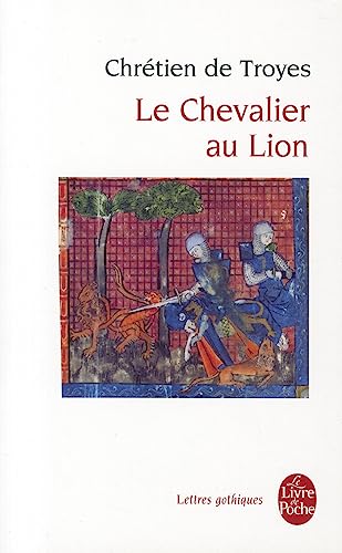 Le Chevalier au lion ou Le Roman d'Yvain (Ldp Let.Gothiq.) von Le Livre de Poche