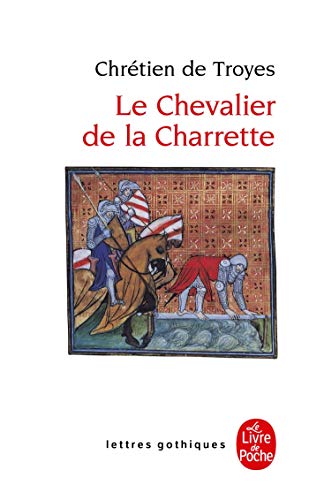 Lancelot ou Le Chevalier de la charrette: Ou Le Roman de Lancelot. Edition critique d'apres tous les manuscrits existants, traduction, presentaton et notes de Charles Mela (Ldp Let.Gothiq.) von Livre de Poche