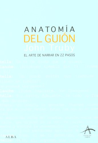 Anatomía del guión : el arte de narrar en 22 pasos (Fuera de campo) von ALBA
