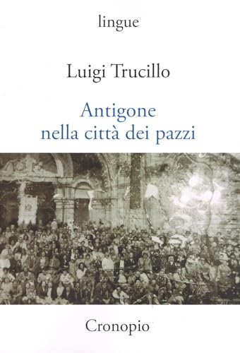 Antigone nella città dei pazzi (Lingue) von Cronopio