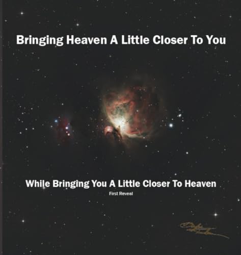 Bringing Heaven Closer To You While Bringing You Closer To Heaven First Reveal von Bowker
