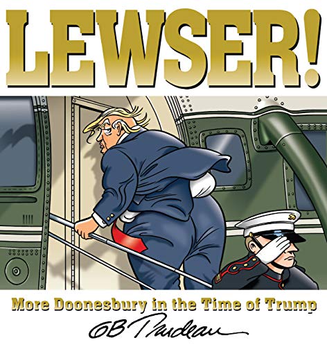 LEWSER!: More Doonesbury in the Time of Trump von Andrews McMeel Publishing