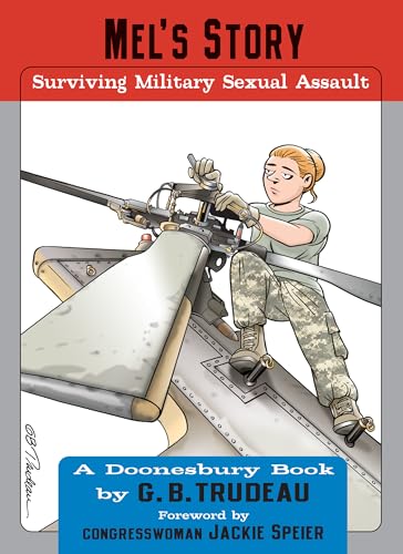 Mel's Story: Surviving Military Sexual Assault: Surviving Military Sexual Assault Volume 35 (Doonesbury, Band 35)