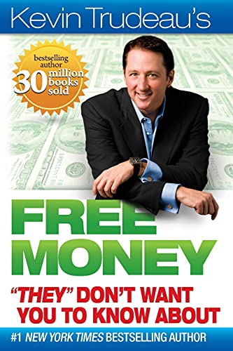 Free Money "They" Don't Want You To Know About (Kevin Trudeau's Free Money)