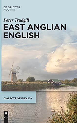 East Anglian English (Dialects of English [DOE], 21)
