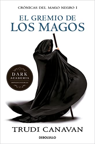 Crónicas del mago negro 1. El gremio de los magos (Best Seller, Band 1) von DEBOLSILLO