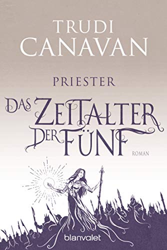 Das Zeitalter der Fünf - Priester: Roman (Auraya, Band 1) von Blanvalet