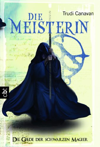 Die Gilde der Schwarzen Magier - Die Meisterin: Schicksalhalfte Fantasy mit starker Heldin Die Gilde der Schwarzen Magier - Die Meisterin: Schicksalhalfte Fantasy mit starker Heldin