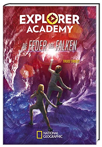 Explorer Academy - Die Feder des Falken (Band 2): National Geographic Kids