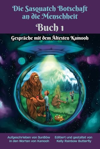 Die Sasquatch Botschaft an die Menschheit – Buch 1: Gespräche mit dem Ältesten Kamooh von Verlag Olaf Posdzech