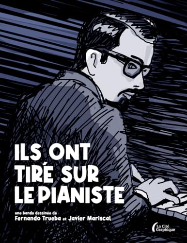 Ils ont tiré sur le pianiste Ils ont tiré sur le pianiste von PRESSES CITE