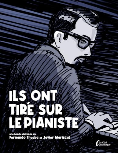 Ils ont tiré sur le pianiste von PRESSES CITE