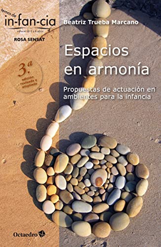 Espacios en armonía : propuestas de actuación en ambientes para la infancia (Temas de Infancia) von Editorial Octaedro, S.L.