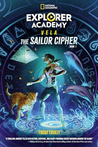Explorer Academy Vela: The Sailor Cipher (Book 1) von NatGeo Under the Stars