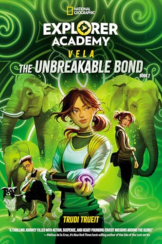 Explorer Academy Vela: The Unbreakable Bond (Book 2) von NatGeo Under the Stars