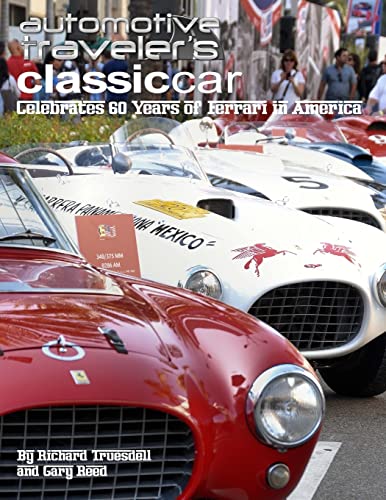Automotive Traveler's Classic Car Celebrates 60 Years of Ferrari in America: (Glossy-Finish Cover) von CREATESPACE