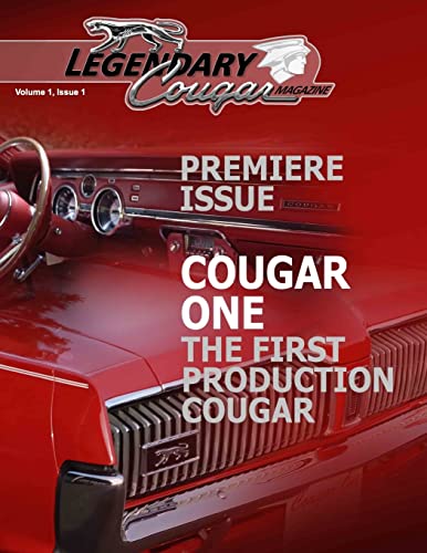 Legendary Cougar Magazine Volume 1 Issue 1: Premiere Issue von CREATESPACE