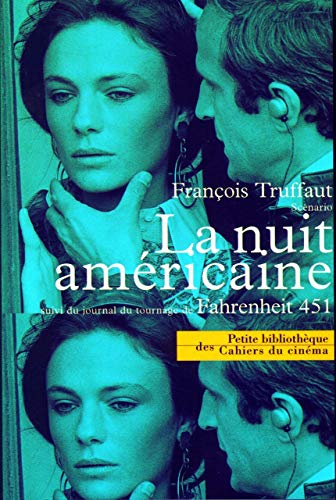 La Nuit Americaine: Scenario Suivi de Journal de Tournage...