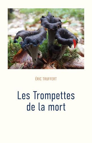 Les Trompettes de la mort Les Trompettes de la mort von Librinova