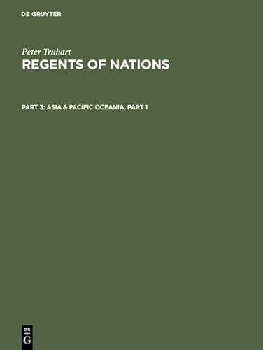 Asia & Pacific Oceania (Truhart, Peter: Regents of Nations) von De Gruyter Saur