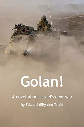 Golan!: A novel about Israel's next war