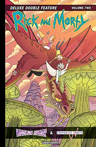 Rick and Morty: Deluxe Double Feature Vol. 2 (RICK & MORTY DLX DOUBLE FEATURE HC, Band 2)
