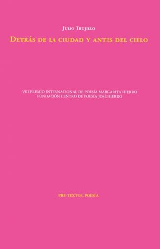 Detrás de la ciudad y antes del cielo (Poesía) von Editorial Pre-Textos