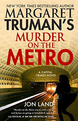 Margaret Truman's Murder on the Metro (Capital Crimes, Band 31)