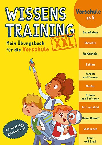 Wissenstraining XXL - Mein Übungsbuch für die Vorschule: Erfolgreicher Schulstart garantiert - Für Kinder ab 5 Jahren