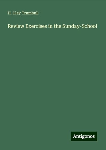 Review Exercises in the Sunday-School von Antigonos Verlag