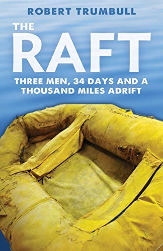 The Raft: Three Men, 34 Days, and a Thousand Miles Adrift von Orchard Innovations