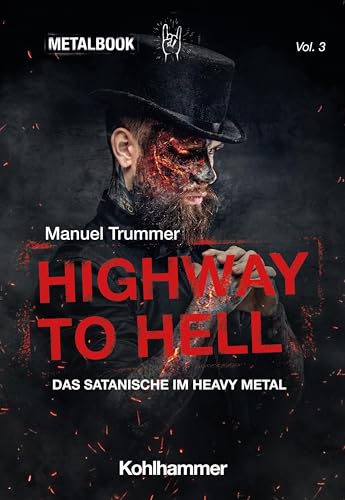 Highway to Hell: Das Satanische im Heavy Metal (Metalbook, 3, Band 3)