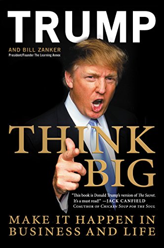 Think BIG: Make it happen in business and life Think BIG: Make it happen in business and life