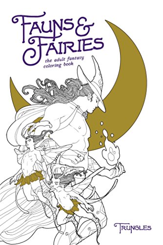 Fauns and Fairies: The Adult Fantasy Coloring Book von Oni Press