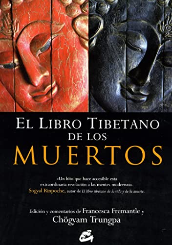 El libro tibetano de los muertos: La gran liberación a través de la escucha en el bardo. De Gurú Rinpoche según Karma Lingpa (Budismo)