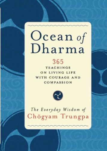 Ocean of Dharma: The Everyday Wisdom of Chogyam Trungpa von Shambhala