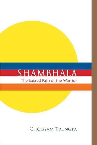 Shambhala: The Sacred Path of the Warrior von Shambhala