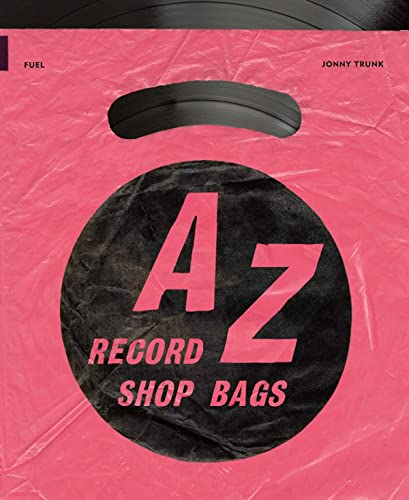 A-Z of Record Shop Bags: 1940s to 1990s: British Record Shop Bags 1940s-1990s